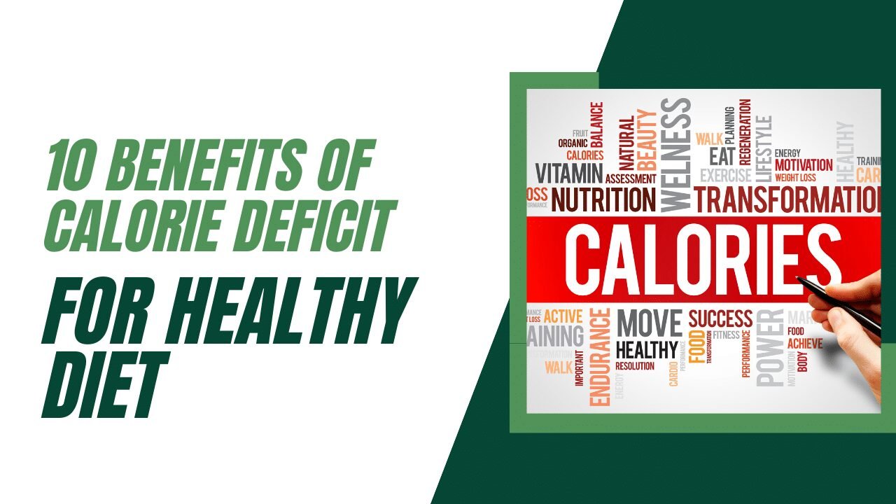 Benefits of Calorie Deficit