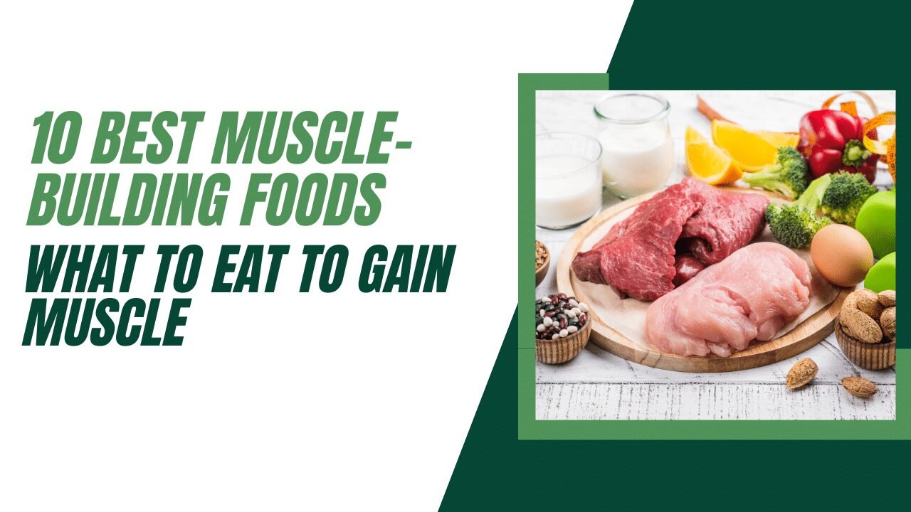 What to Eat to Gain Muscle