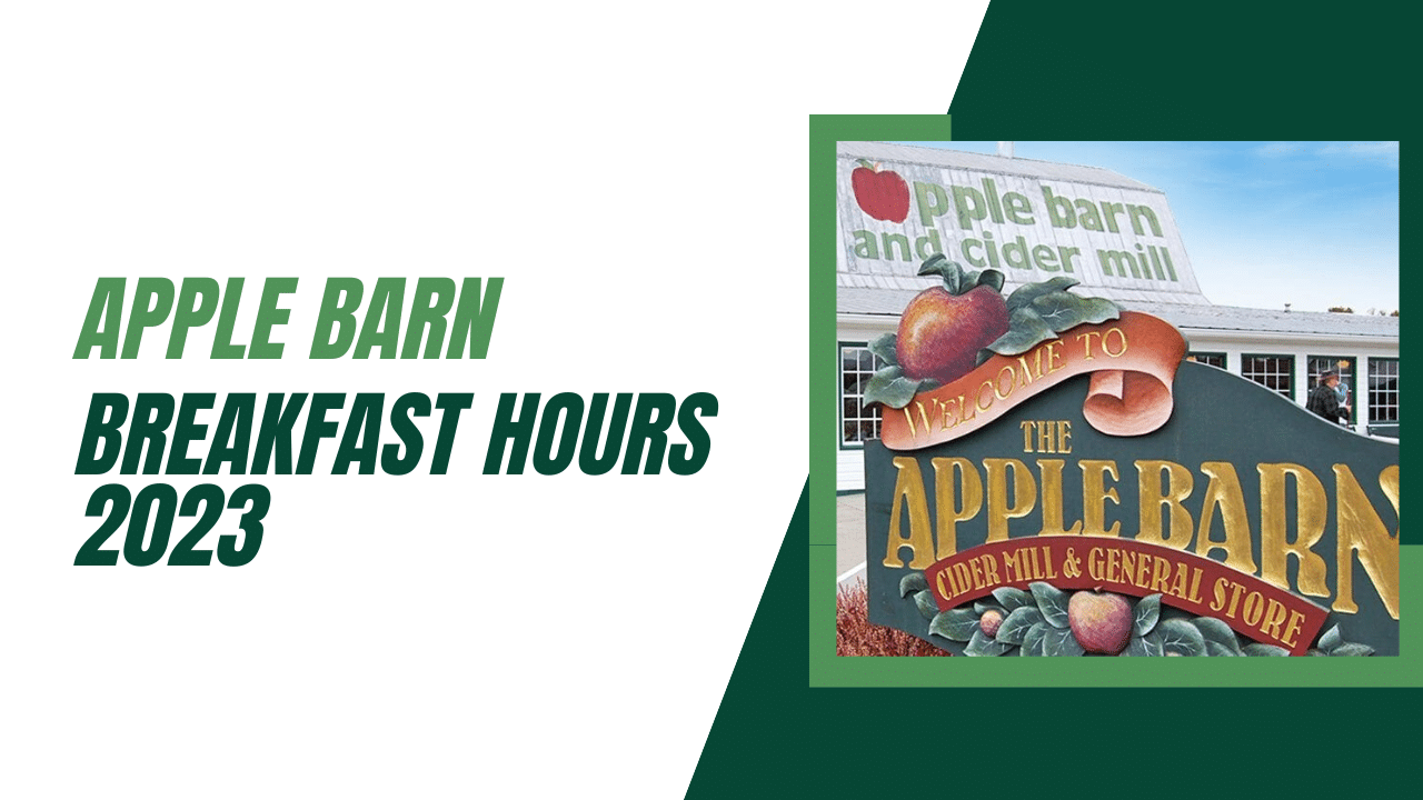 Apple Barn Breakfast Hours 2023 Morning Delights