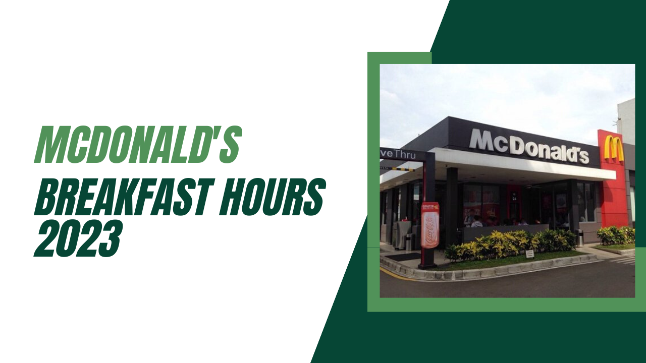 McDonald's Breakfast Hours 2023 | Ultimate Morning Delights